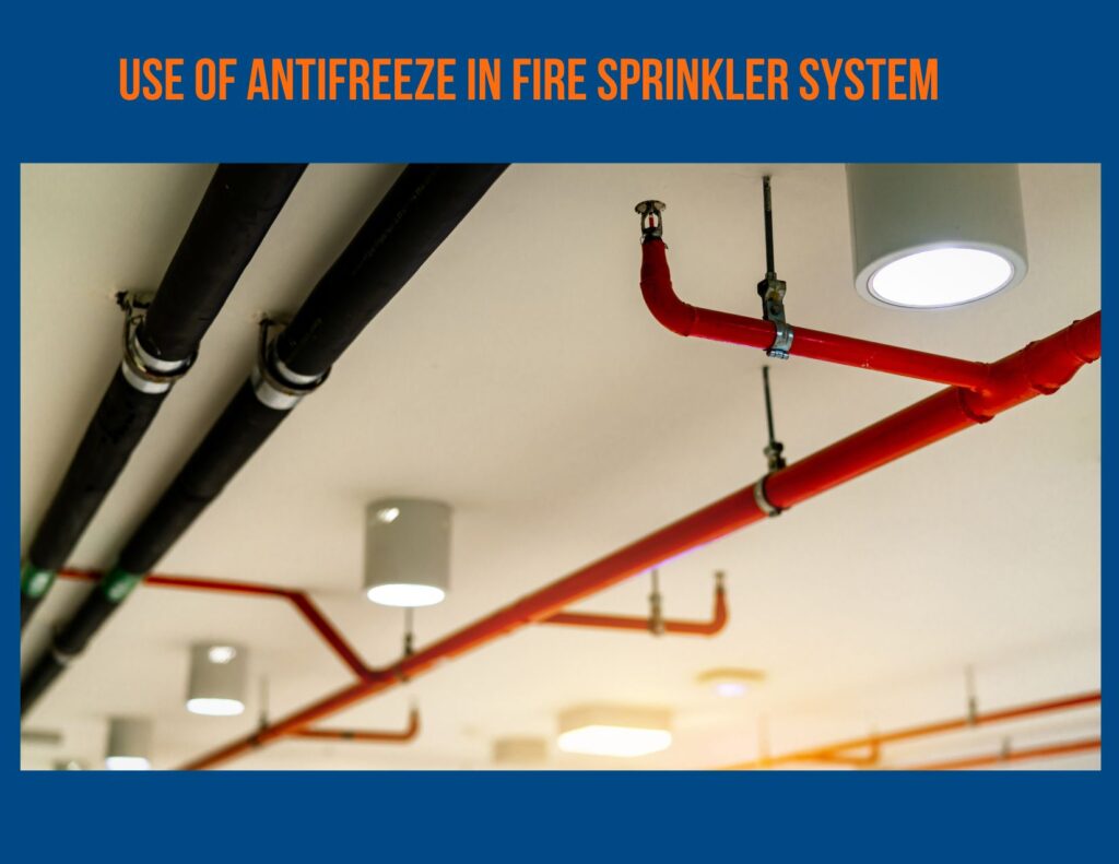 USE OF ANTIFREEZE IN FIRE SPRINKLER SYSTEM Rotaflow