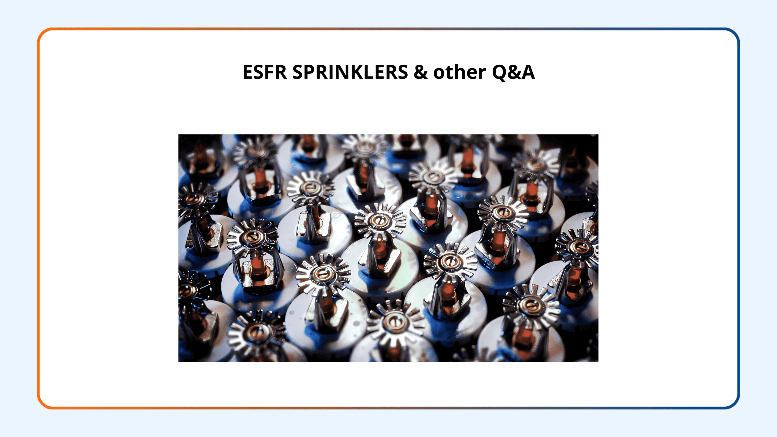 ESFR SPRINKLERS & other Q&A