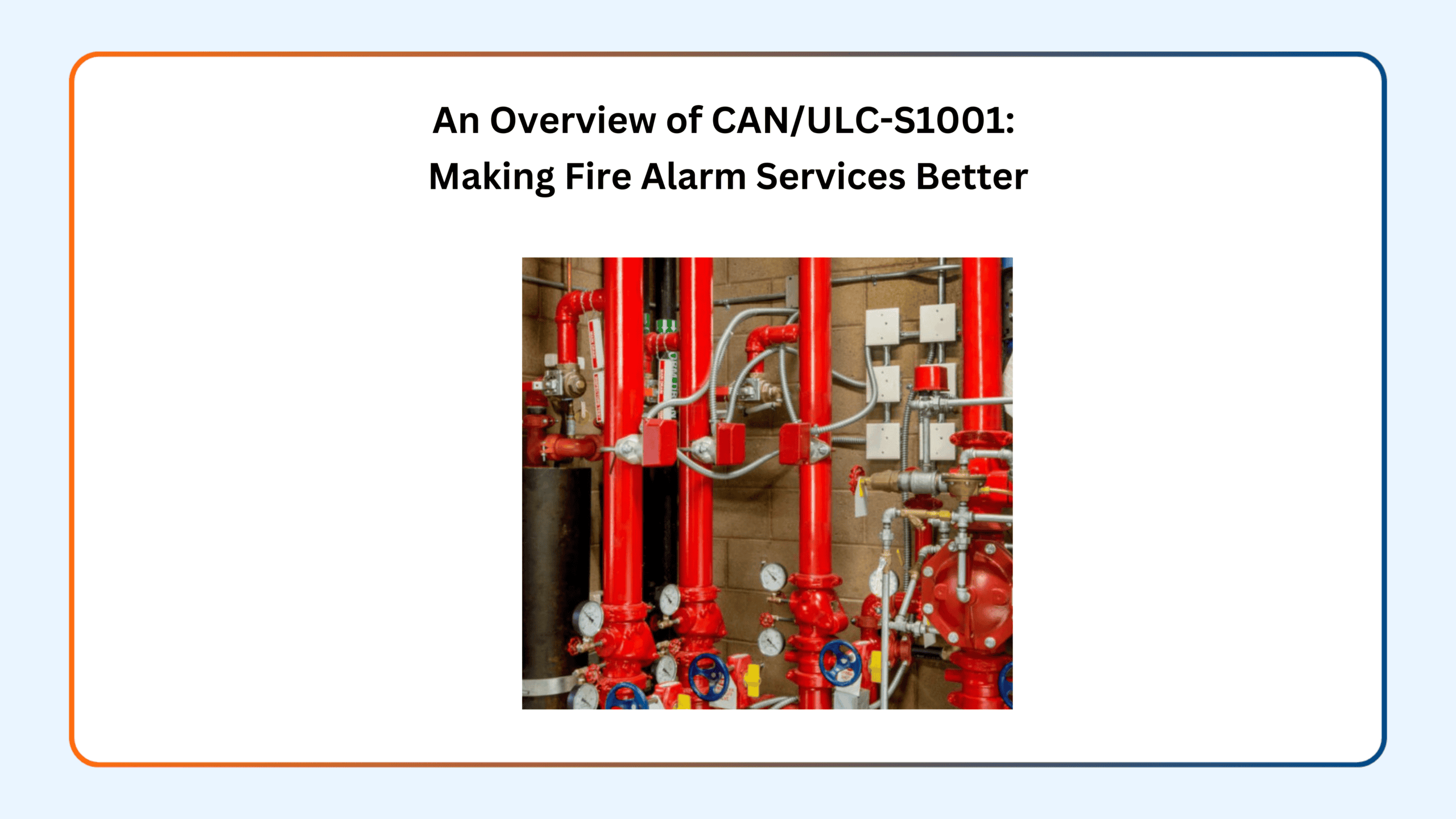 An Overview of CAN/ULC-S1001: Making Fire Alarm Services Better