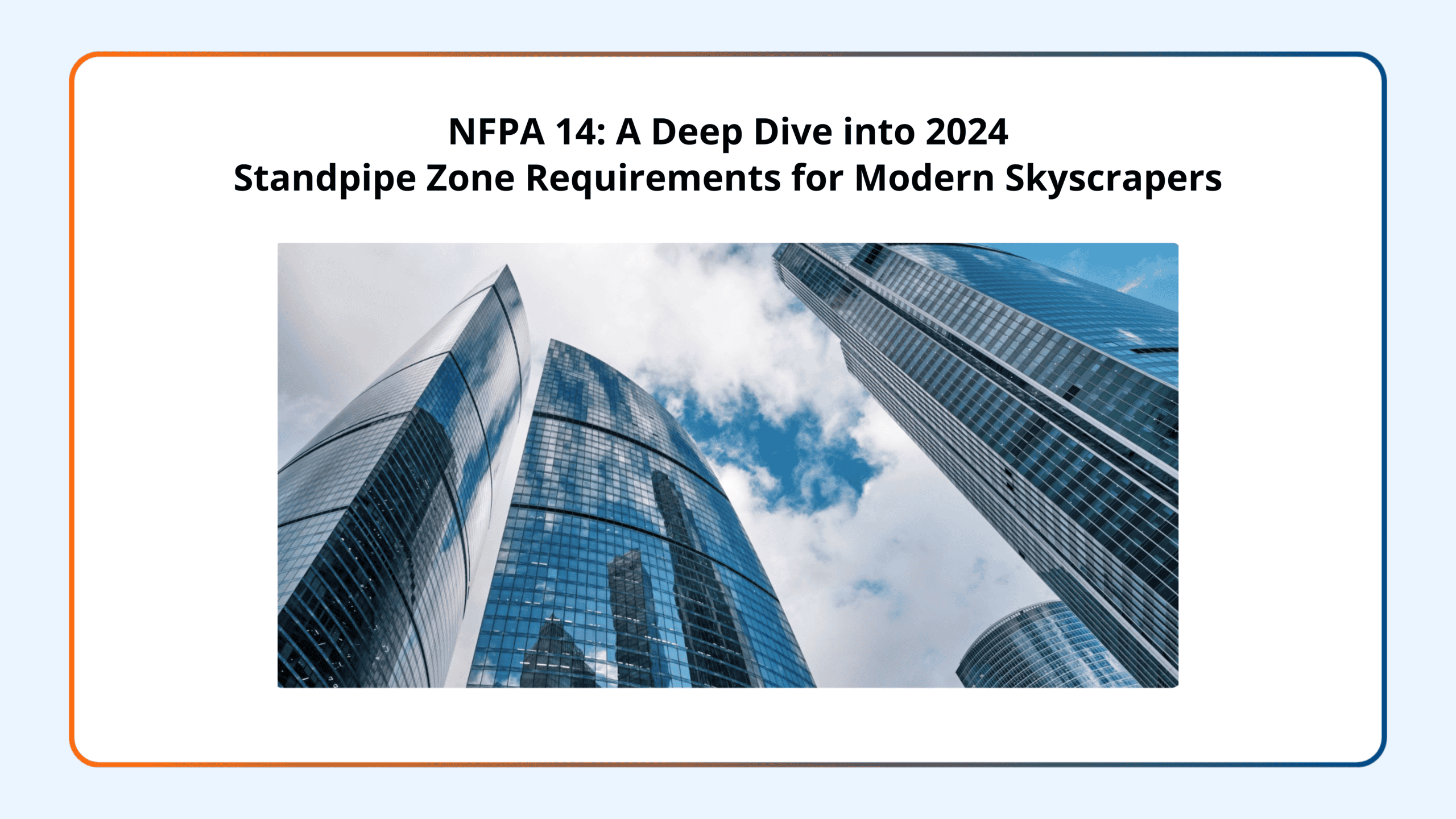 NFPA 14: A Deep Dive into 2024 Standpipe Zone Requirements for Modern Skyscrapers